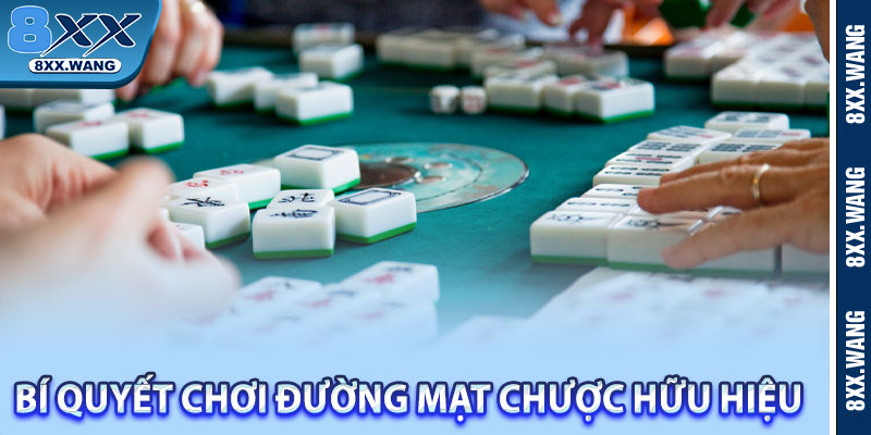 Bí quyết chơi đường mạt chược hữu hiệu 