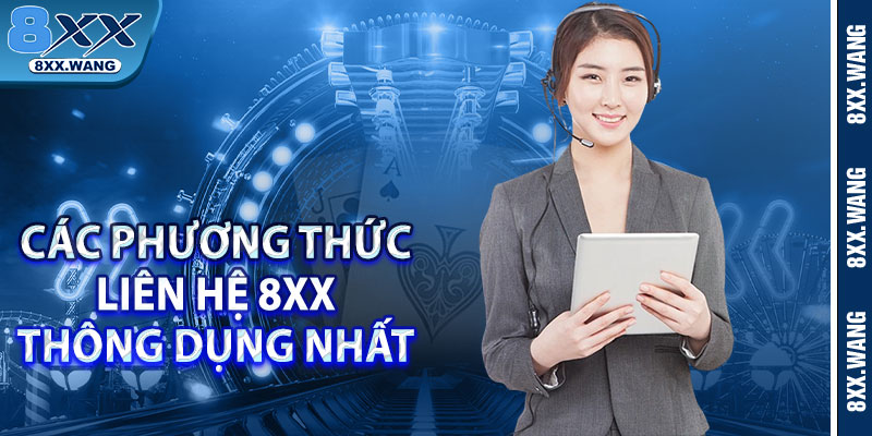 Các phương thức liên hệ 8XX thông dụng nhất 