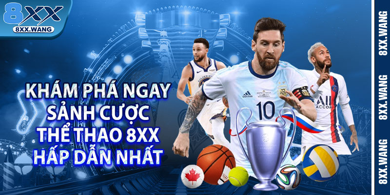 Khám phá ngay sảnh cược Thể thao 8xx hấp dẫn nhất 