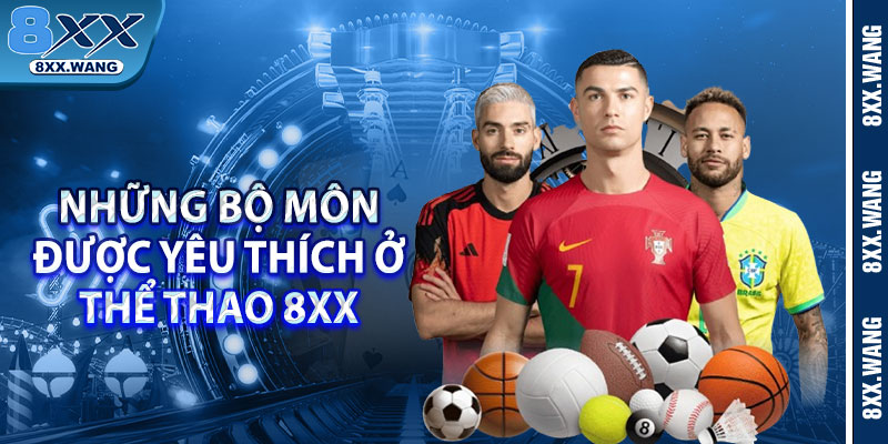 Những bộ môn được yêu thích ở Thể thao 8xx 