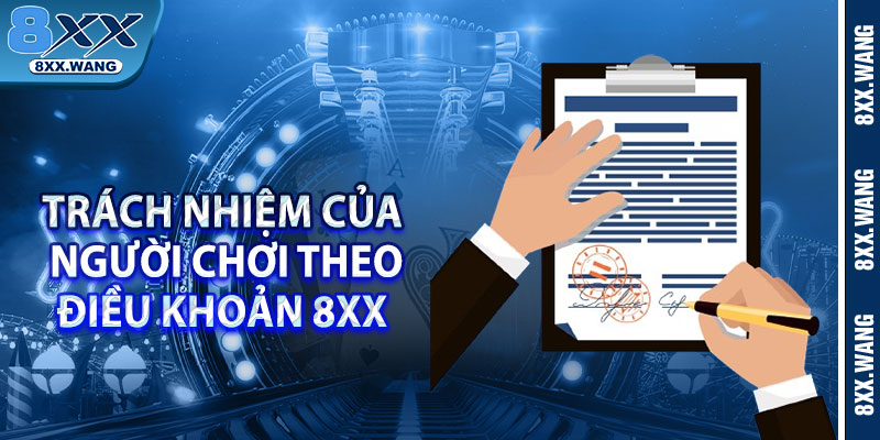 Trách nhiệm của người chơi theo điều khoản 8XX 