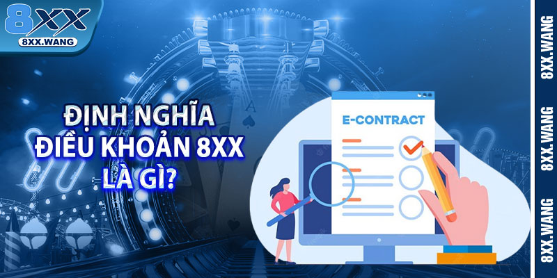 Định nghĩa điều khoản 8XX là gì? 